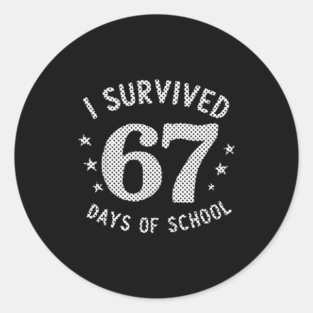 Adesivo Redondo I Survived 67 Days Of School Saying Teacher Studen (Frente)