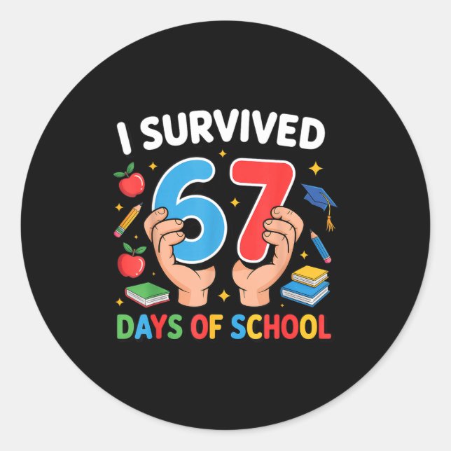 Adesivo Redondo I Survived 67 Days Of School Six Seven  (Frente)