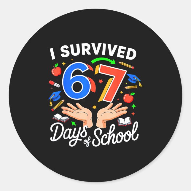 Adesivo Redondo I Survived 67 Days Of School Six Seven 6 7 Meme  (Frente)