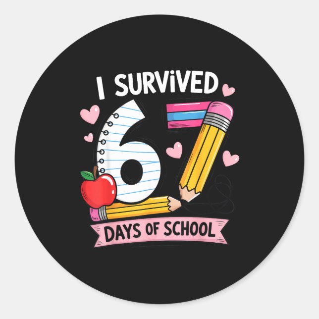 Adesivo Redondo I Survived 67 Days Of School Six Seven Meme  (Frente)