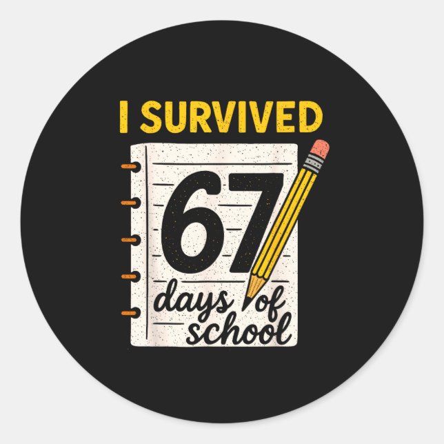 Adesivo Redondo I Survived 67 Days Of School Six Seven Meme Studen (Frente)