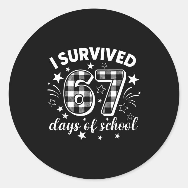 Adesivo Redondo I Survived 67 Days Of School Six Seven Meme Studen (Frente)