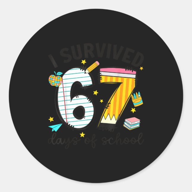 Adesivo Redondo I Survived 67 Days Of School Six Seven Meme Teache (Frente)