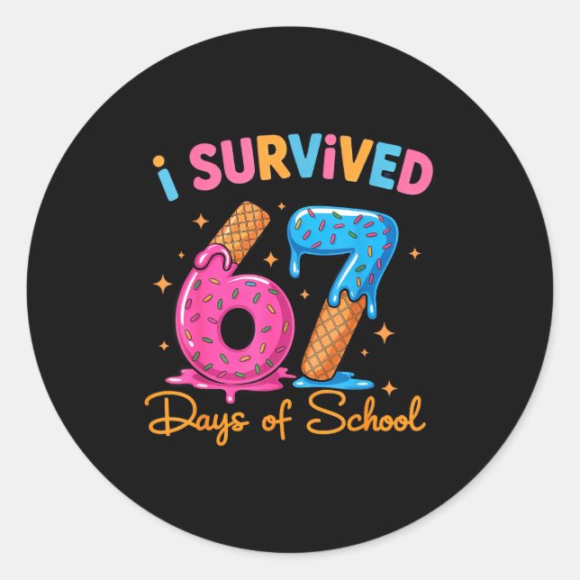 Adesivo Redondo I Survived 67 Days Of School Six Seven Meme Teache (Frente)