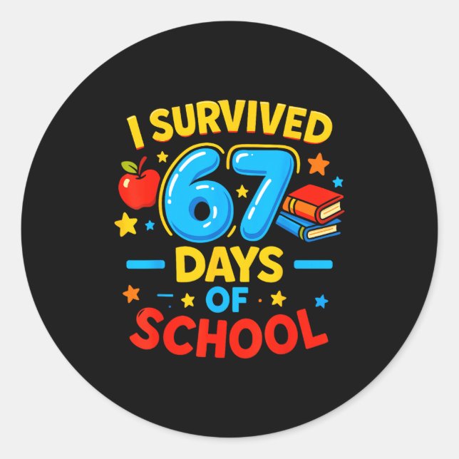 Adesivo Redondo I Survived 67 Days Of School Six Seven Meme Teache (Frente)