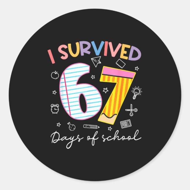 Adesivo Redondo I Survived 67 Days Of School Six Seven Meme Teache (Frente)