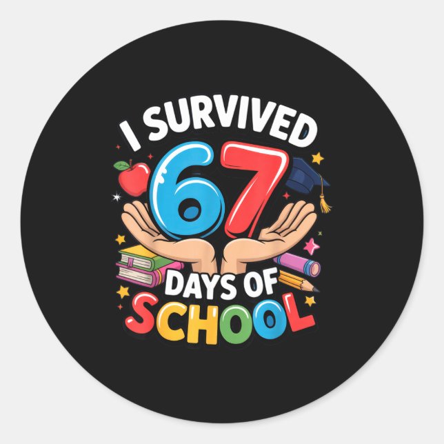 Adesivo Redondo I Survived 67 Days Of School Student Fun Vibe End  (Frente)