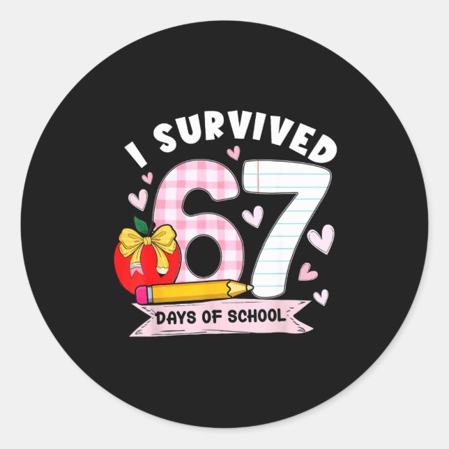 Adesivo Redondo I Survived 67 Days Of School Student Humor Design  (Frente)