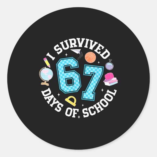 Adesivo Redondo I Survived 67 Days Of School Student Humor Design  (Frente)