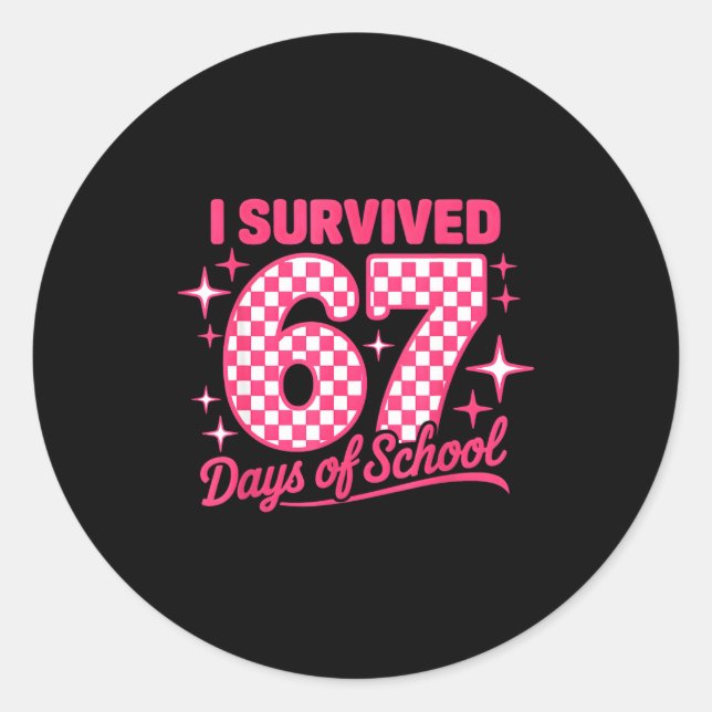 Adesivo Redondo I Survived 67 Days Of School Students Teachers 100 (Frente)