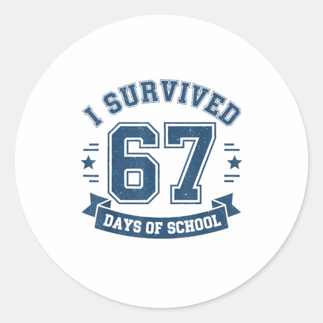 Adesivo Redondo I Survived 67 Days Of School Students Teachers 67  (Frente)