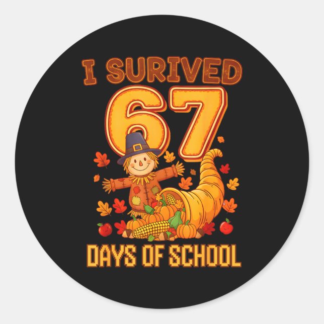 Adesivo Redondo I Survived 67 Days Of School Teacher Six Seven Tha (Frente)