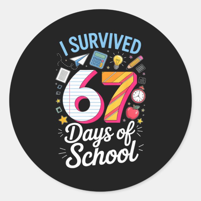Adesivo Redondo I Survived 67 Days Of School Teacher Student Meme  (Frente)