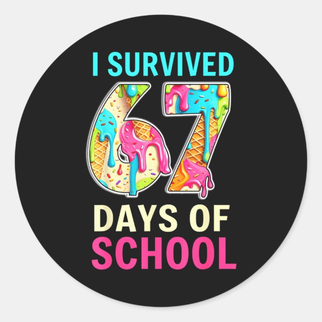 Adesivo Redondo I Survived 67 Days Of School Teacher Student Six S (Frente)
