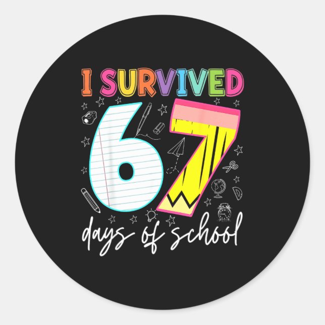 Adesivo Redondo I Survived 67 Days Of School Teachers Students Fun (Frente)