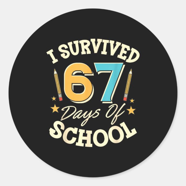 Adesivo Redondo I Survived 67 Days Of School Teachers Students Mem (Frente)