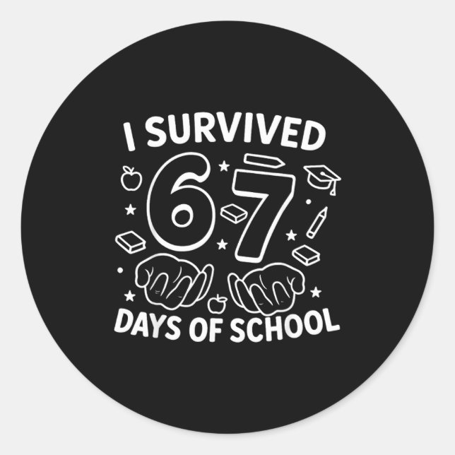 Adesivo Redondo I Survived 67 Days Of School Teachers Students Six (Frente)