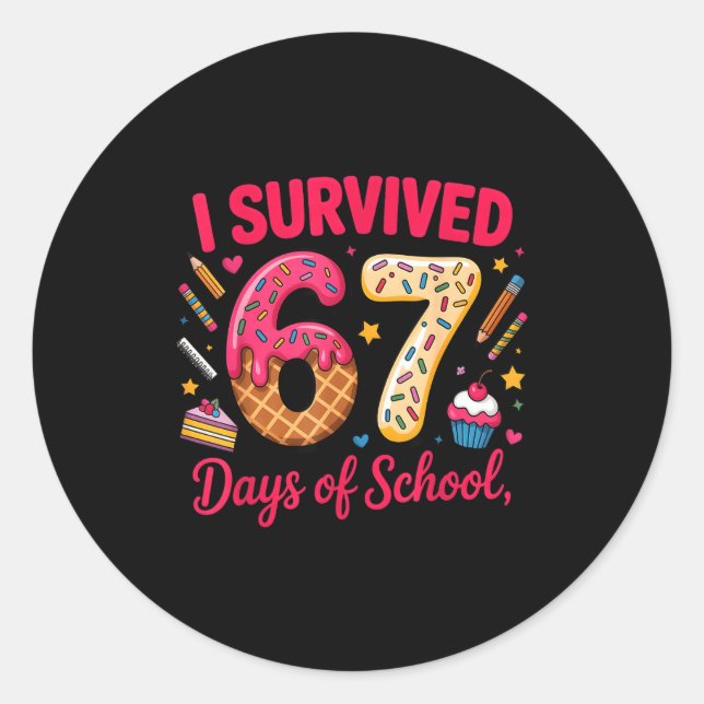 Adesivo Redondo I Survived 67 Days Of School Teachers Students Tee (Frente)