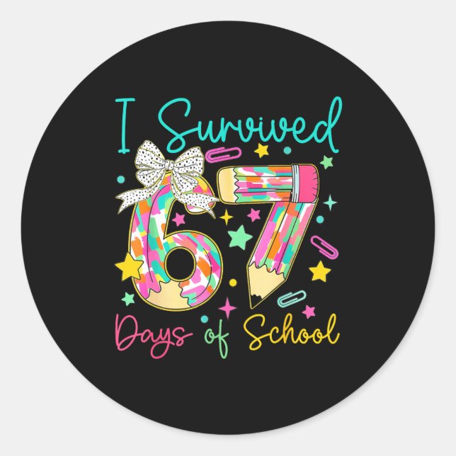 Adesivo Redondo I Survived 67 Six Seven Days Of School Meme Teache (Frente)