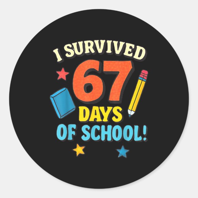 Adesivo Redondo I Survived 67 Six Seven Days Of School Teachers Bo (Frente)