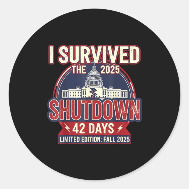 Adesivo Redondo I Survived The 2025 Shutdown Funny Litical Quote  (Frente)