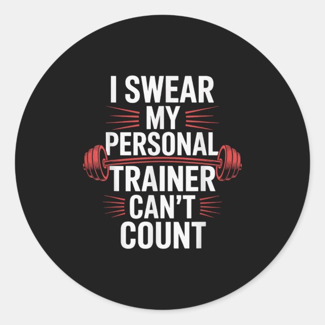 Adesivo Redondo I Swear My Trainer Can't Count Gym  (Frente)