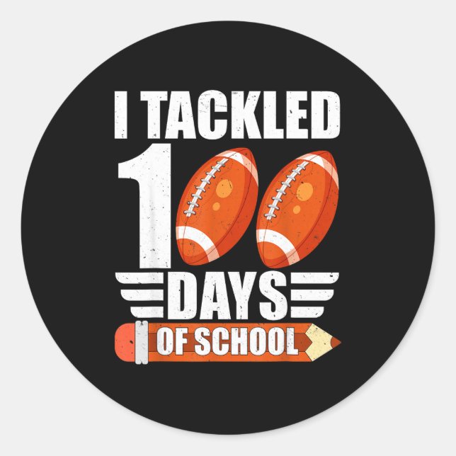 Adesivo Redondo I Tackled 100 Days Of School For Teacher Kids Boys (Frente)