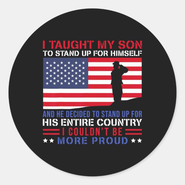 Adesivo Redondo I Taught My Son How To Stand Up Proud Military Mom (Frente)