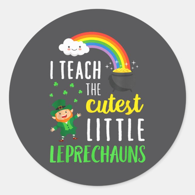 Adesivo Redondo I Teach The Cutest Little Leprechauns School Cute  (Frente)