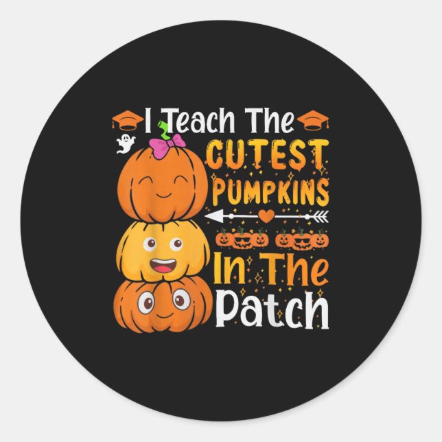 Adesivo Redondo I Teach The Cutest Pumpkins Funny Halloween Teache (Frente)