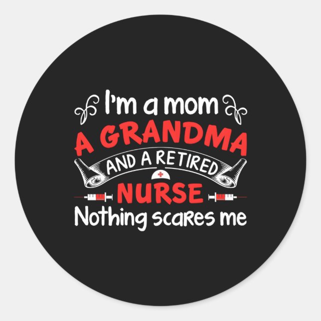 Adesivo Redondo Iâ€™M A Mãe Uma Avó E Uma Enfermeira Aposentada Na (Frente)