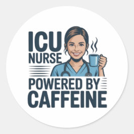 Adesivo Redondo ICU Nurse Powered By Caffeine Funny Nurse Sticker 