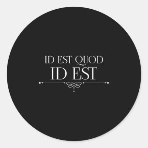 Adesivo Redondo Id Est Quod Id Est É O Que É A Cotação Romana La