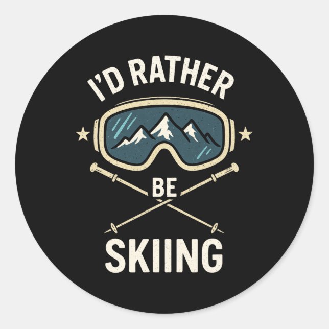 Adesivo Redondo I'd Rather Be Skiing - Freestyle Ski Trip  (Frente)