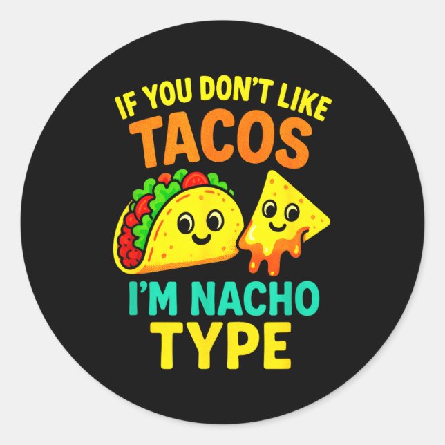 Adesivo Redondo If You Don't Like Tacos - Funny Cinco Taco Sayings (Frente)