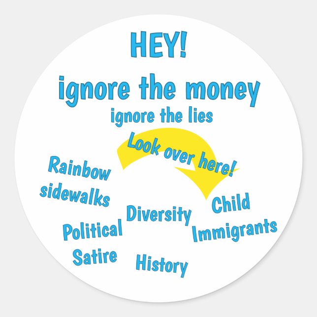 Adesivo Redondo Ignore the Money, Ignore the lies - black (Frente)