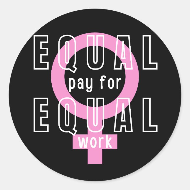 Adesivo Redondo Igualdade De Remuneração Para Trabalho Igual Femin (Frente)