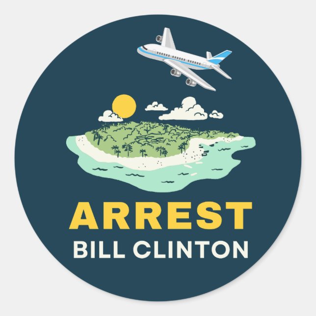 Adesivo Redondo Ilha Arrest Bill Clinton Epstein (Frente)