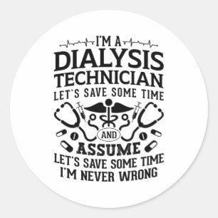 Adesivo Redondo I'm A Dialysis Technician Nephrology Tech Dialysis