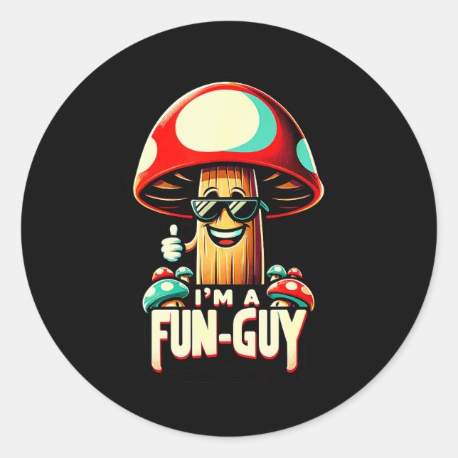 Adesivo Redondo I'm A Fun-guy' - Amusing Mushroom Enthusiast's Fun (Frente)