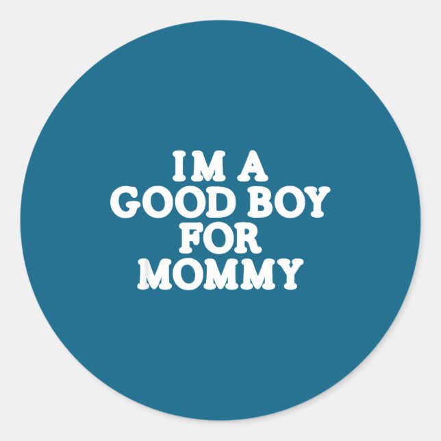 Adesivo Redondo I'm A Good Boy, For Mommy  (Frente)