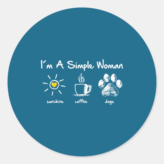 Adesivo Redondo I'm A Simple Woman Sunshine Coffee Dog Paw Cute Fu (Frente)