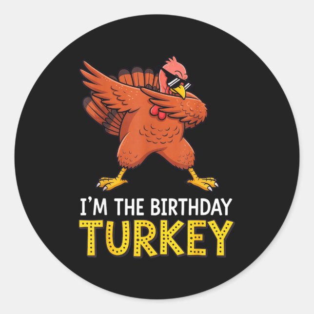 Adesivo Redondo I'm Birthday Turkey Born On Thanksgiving  (Frente)