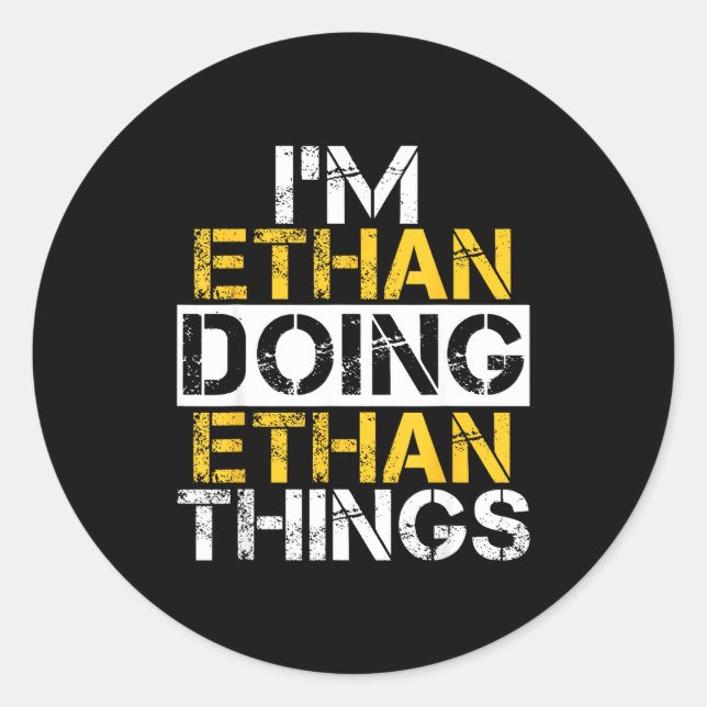 Adesivo Redondo I'm Ethan Doing Ethan Things Name Ethan  (Frente)