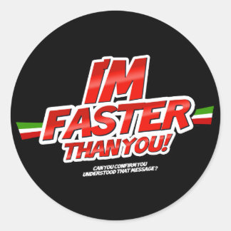 Adesivo Redondo I'm Faster than you! Sticker