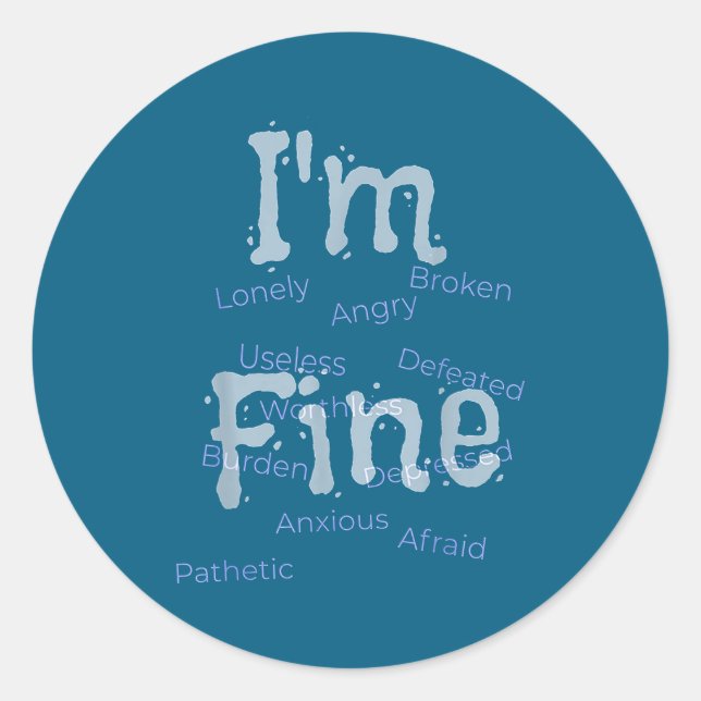Adesivo Redondo I'm Fine Suicide Prevention Awareness  (Frente)