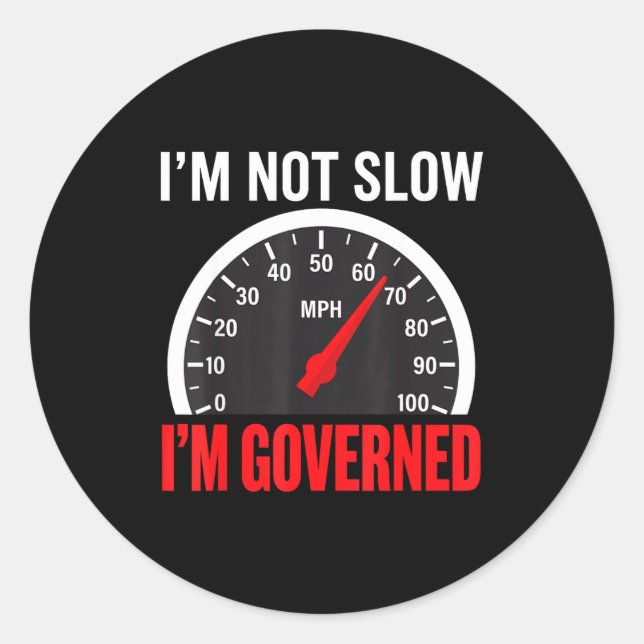 Adesivo Redondo I'm Governed Speed Limiter Funny Trucker Truck Dri (Frente)