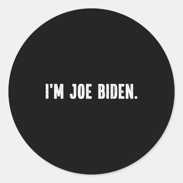 Adesivo Redondo I'm Joe Biden Funny Instant Lazy Halloween Costume (Frente)