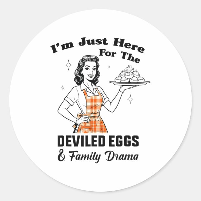 Adesivo Redondo Im Just Here For The Deviled Eggs Family Drama Tha (Frente)