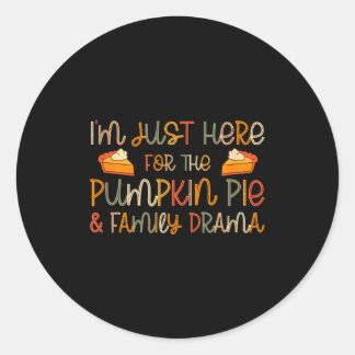 Adesivo Redondo I'm Just Here For The Pumpkin E And Family Drama 